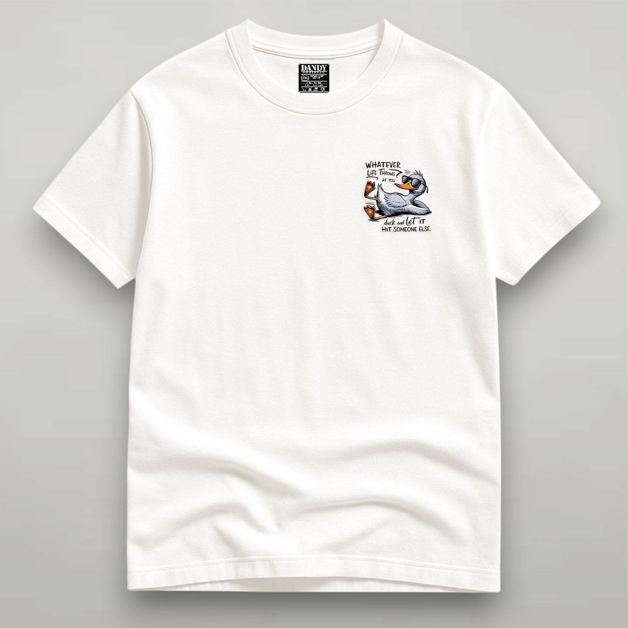 DANDY Whatever Life Throws At You t-shirt streetwear oversize
